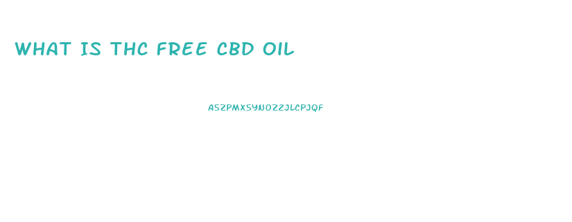 What Is Thc Free Cbd Oil