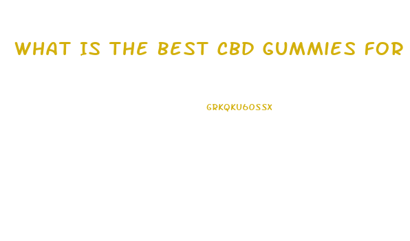 What Is The Best Cbd Gummies For Tinnitus