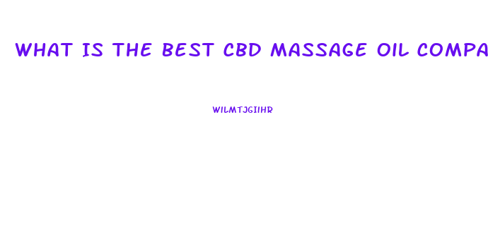 What Is The Best Cbd Massage Oil Company