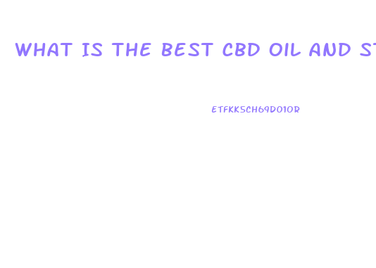 What Is The Best Cbd Oil And Strength For Rls