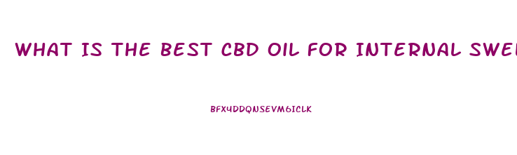 What Is The Best Cbd Oil For Internal Swelling And Pain