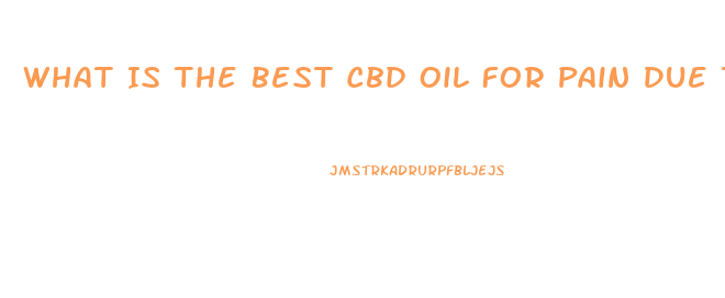 What Is The Best Cbd Oil For Pain Due To Trigeminal Neuralgia