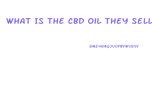 What Is The Cbd Oil They Sell At Gas Stations