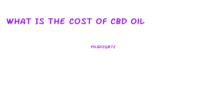 What Is The Cost Of Cbd Oil