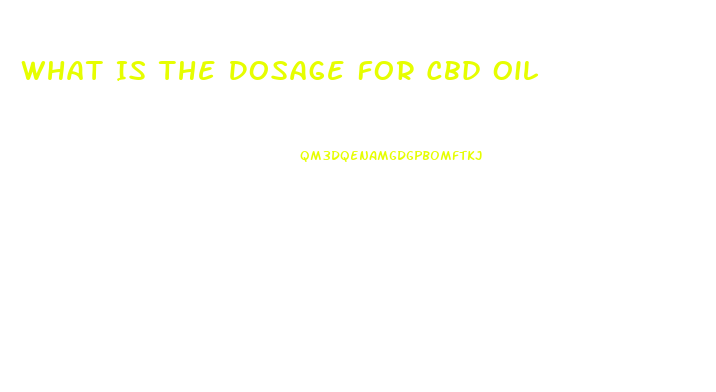 What Is The Dosage For Cbd Oil