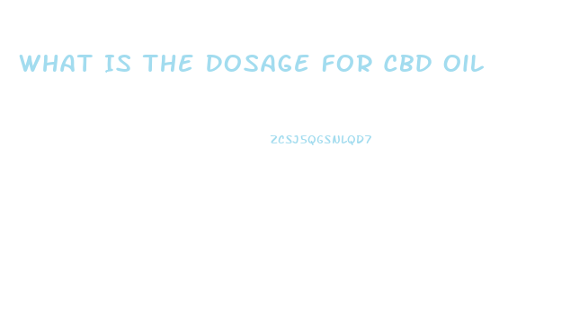 What Is The Dosage For Cbd Oil