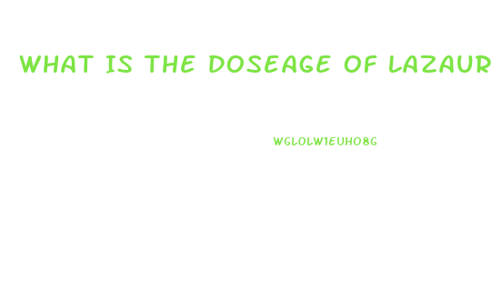 What Is The Doseage Of Lazaurs Cbd Oil