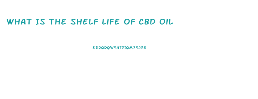 What Is The Shelf Life Of Cbd Oil