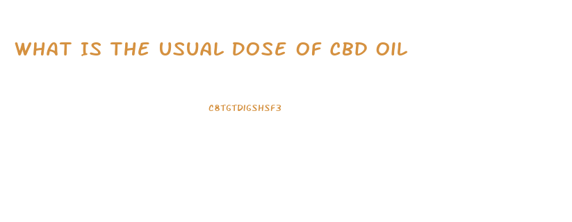 What Is The Usual Dose Of Cbd Oil