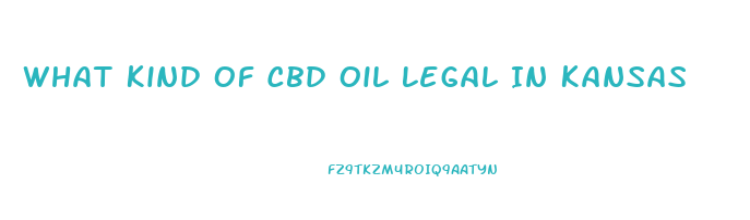 What Kind Of Cbd Oil Legal In Kansas