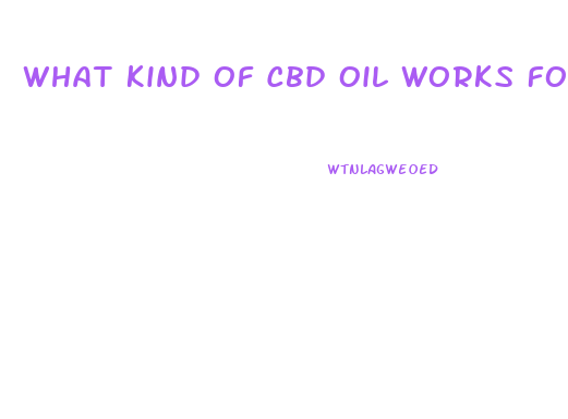 What Kind Of Cbd Oil Works For Meniers Disease