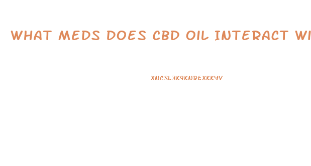 What Meds Does Cbd Oil Interact With