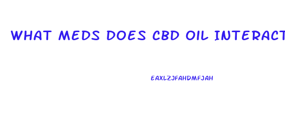 What Meds Does Cbd Oil Interact With