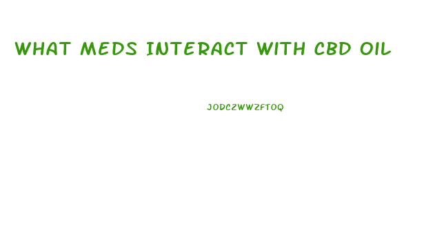 What Meds Interact With Cbd Oil