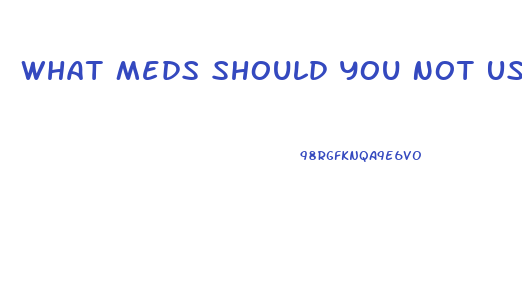 What Meds Should You Not Use When Using Cbd Oil