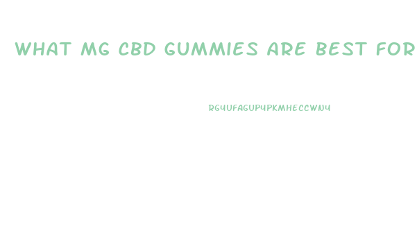 What Mg Cbd Gummies Are Best For Sleep