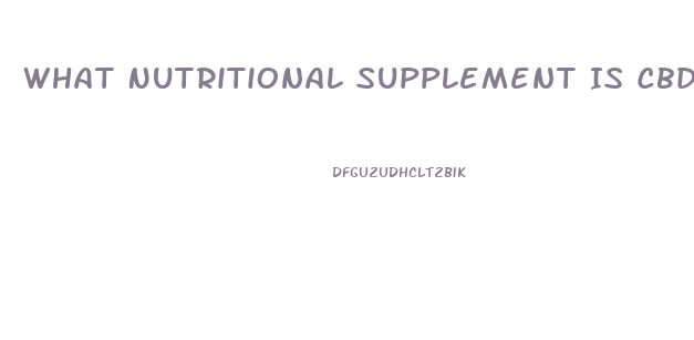What Nutritional Supplement Is Cbd Oil