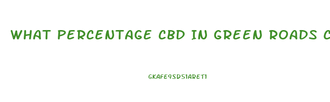 What Percentage Cbd In Green Roads Cbd Oil