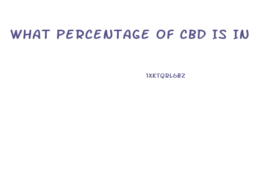 What Percentage Of Cbd Is In Gummies