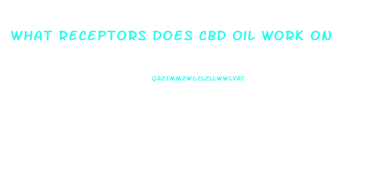 What Receptors Does Cbd Oil Work On