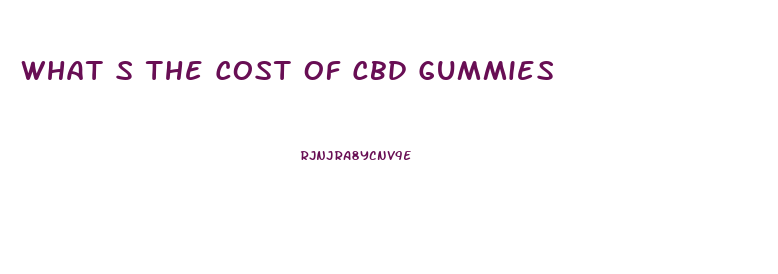What S The Cost Of Cbd Gummies