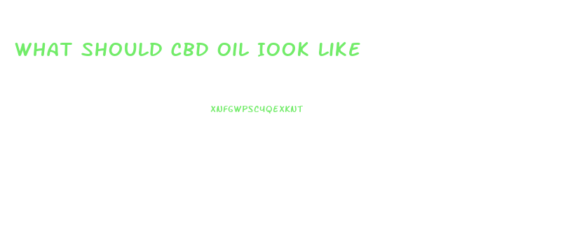 What Should Cbd Oil Iook Like