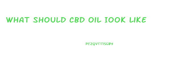 What Should Cbd Oil Iook Like