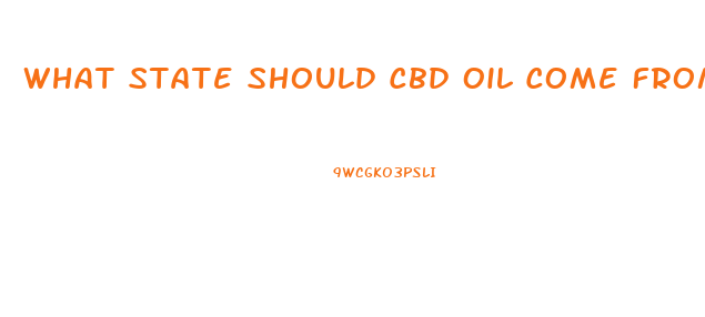 What State Should Cbd Oil Come From