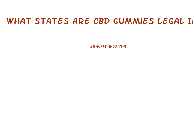 What States Are Cbd Gummies Legal In
