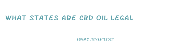 What States Are Cbd Oil Legal