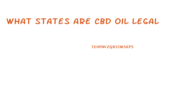 What States Are Cbd Oil Legal