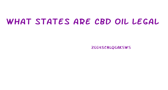 What States Are Cbd Oil Legal