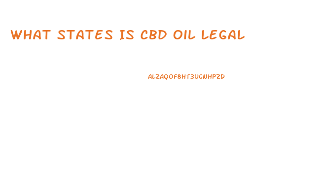 What States Is Cbd Oil Legal