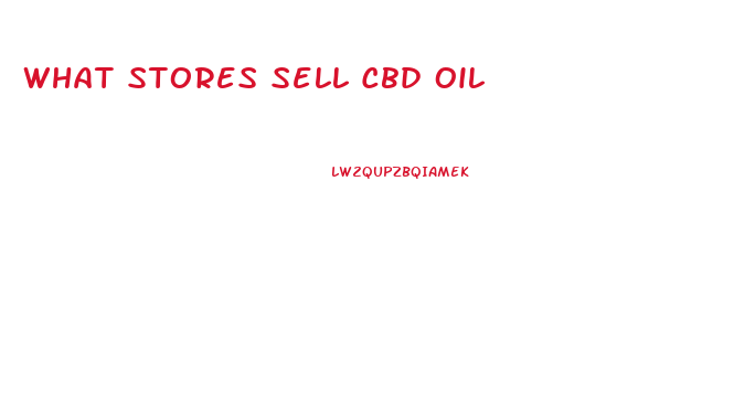 What Stores Sell Cbd Oil