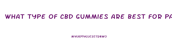 What Type Of Cbd Gummies Are Best For Pain