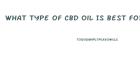 What Type Of Cbd Oil Is Best For Lung Cancer