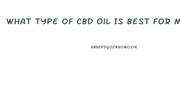 What Type Of Cbd Oil Is Best For Menopause