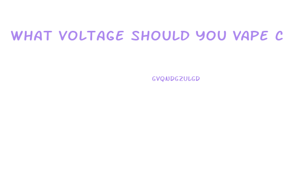 What Voltage Should You Vape Cbd Oil