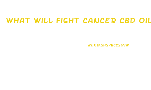 What Will Fight Cancer Cbd Oil Or Rick Simpson Oil