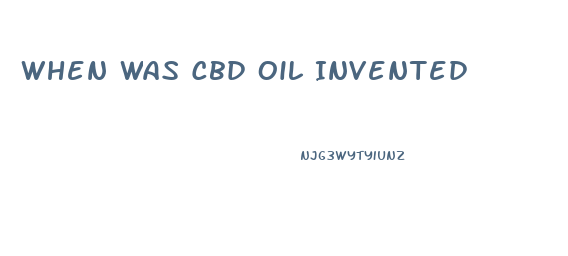 When Was Cbd Oil Invented