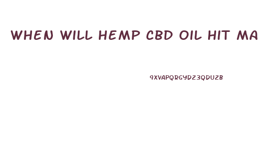 When Will Hemp Cbd Oil Hit Mainstream Medicine