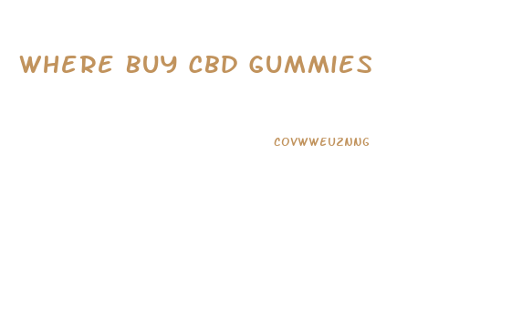 Where Buy Cbd Gummies