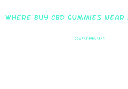 Where Buy Cbd Gummies Near Me