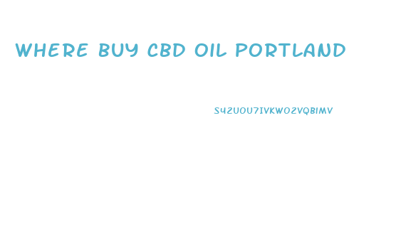 Where Buy Cbd Oil Portland