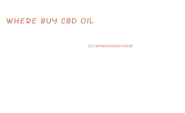 Where Buy Cbd Oil