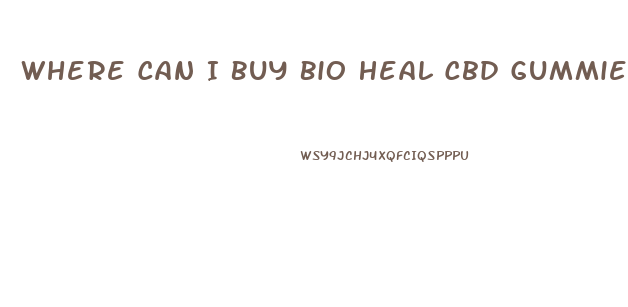 Where Can I Buy Bio Heal Cbd Gummies