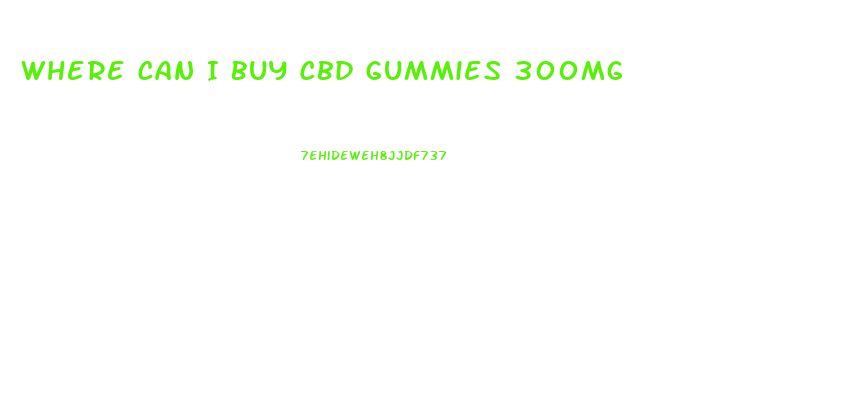 Where Can I Buy Cbd Gummies 300mg