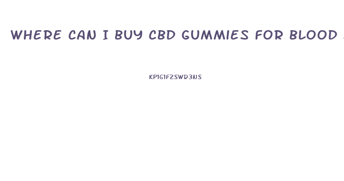 Where Can I Buy Cbd Gummies For Blood Sugar