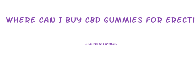 Where Can I Buy Cbd Gummies For Erectile Dysfunction