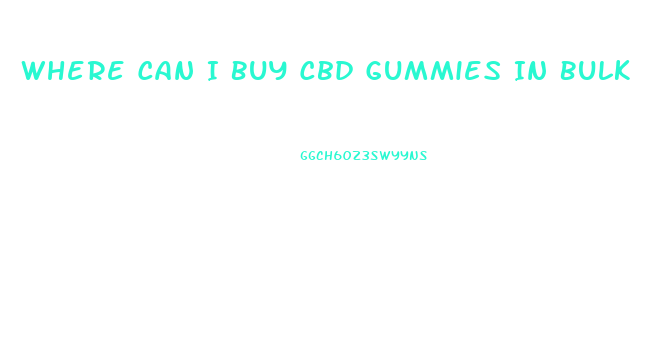 Where Can I Buy Cbd Gummies In Bulk
